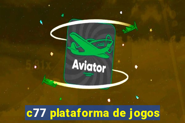 c77 plataforma de jogos